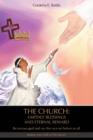 The Church : Earthly Blessings and Eternal Reward: Be Encouraged and Run the Race Set Before Us All - Book