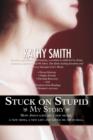 Stuck on Stupid : My Story - Book