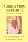 A Liberated Woman from the Ghetto : One Woman Production - Book