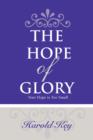 The Hope of Glory : Your Hope Is Too Small - Book