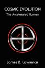 Cosmic Evolution : The Accelerated Human - Book