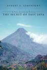 The Secret of East Java : A Post-Ascension Fiction - Book