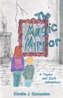 The Magic Mirror : A Taylor and Zach Adventure - Book