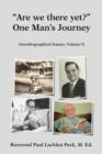 Are We There Yet? One Man's Journey : (Autobiographical Essays, Vol. 1) - Book