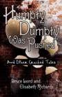 Humpty Dumpty Was Pushed : And Other Cracked Tales - Book
