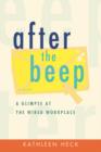 After the Beep : A Glimpse at the Wired Workplace - Book