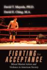Fighting for Acceptance : Mixed Martial Artists and Violence in American Society - Book