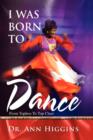 I Was Born to Dance : From Topless to Top Class - Book