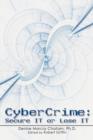 Cybercrime : Secure It or Lose It - Book