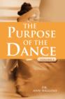 The Purpose of the Dance : Volume 1 - Book