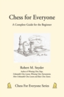 Chess for Everyone : A Complete Guide for the Beginner - Book