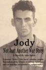 Jody : Not Just Another War Story - Book