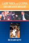Lady Vols and Uconn : The Greatest Rivalry - Book