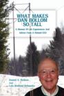 What Makes Dan Bollom So Tall? : A Memoir of Life Experiences and Advice from a Retired CEO - Book
