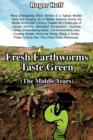 Fresh Earthworms Taste Green (the Middle Years) - Book