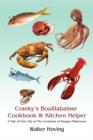 Cranky's Bouillabaisse Cookbook & Kitchen Helper : A Tale of One City or the Creations of Hungry Fishermen - Book