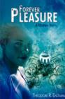 Forever Pleasure : A Utopian Novel - Book
