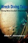 Wreck Diving Tales : Diving Nova Scotia's Shipwrecks - Book