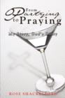Partying to Praying : My Story, God's Glory - Book