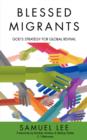 Blessed Migrants : God's Strategy for Global Revival - Book