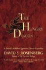 The Hungry Dragon : A Tale of 1.4 Billion Aggressive Chinese Capitalists - Book