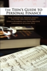 The Teen's Guide to Personal Finance : Basic Concepts in Personal Finance That Every Teen Should Know - Book