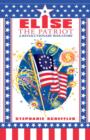 Elise the Patriot : A Revolutionary War Story - Book