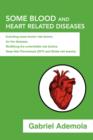 Some Blood and Heart Related Diseases - Book