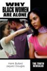 Why Black Women Are Alone : The Truth Revealed - Book