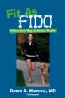 Fit As Fido : Follow Your Dog to Better Health - Book