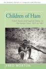 Children of Ham : Freed Slaves and Fugitive Slaves on the Kenya Coast, 1873 to 1907 - Book
