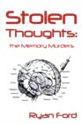 Stolen Thoughts : The Memory Murders - Book
