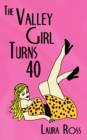The Valley Girl Turns 40 - Book