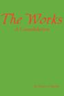 The Works : A Compilation - Book