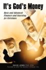 It's God's Money : Basic and Advanced Finances and Investing for Christians - Book