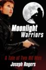 Moonlight Warriors : A Tale of Two Hit Men - Book