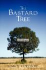 The Bastard Tree : A Memoir - Book