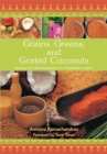 Grains, Greens, and Grated Coconuts : Recipes and Remembrances of a Vegetarian Legacy - eBook