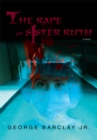 The Rape of Sister Ruth - eBook