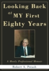 Looking Back at My First Eighty Years : A Mostly Professional Memoir - eBook