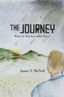 The Journey : Where Is This Incredible Place? - eBook