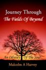 Journey Through the Fields of Beyond : An Odyssey of the Soul - Book