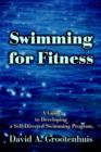 Swimming for Fitness : A Guide to Developing a Self-Directed Swimming Program - Book