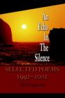 An Echo in the Silence : Selected Poems 1992-2002 - Book