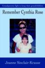 Remember Cynthia Rose : Grandparents Fight to Keep Their Grandchildren - Book