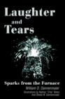 Laughter and Tears : Sparks from the Furnace - Book