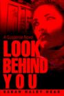 Look Behind You : A Suspense Novel - Book