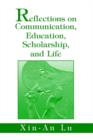 Reflections on Communication, Education, Scholarship, and Life - Book