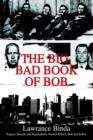 The Big, Bad Book of Bob : Rogues, Rascals and R - Book