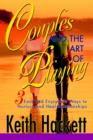 Couples and the Art of Playing : Three Easy and Enjoyable Ways to Nurture and Heal Relationships - Book